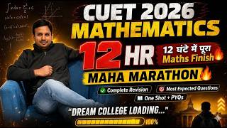 🔥 CUET 2026 | पूरा सिलेबस 12 घंटे में खत्म 🔥 | Complete Maths One Shot 💯| Dream College Loading 🚀