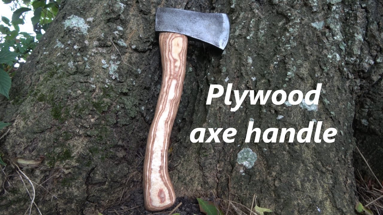 Axe handle made of plywood axe handle plywood replacement YouTube