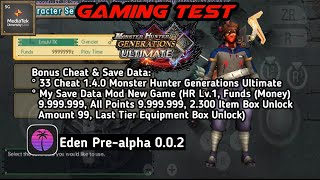 Monster Hunter Generations Ultimate | Cheat 1.4.0 & Save Data Mod New Game | Eden | Mediatek Test