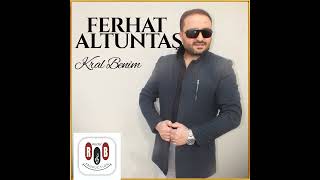 Ferhat Altuntaş - Kral Benim
