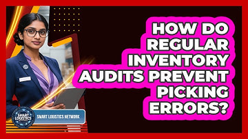 How Do Regular Inventory Audits Prevent Picking Errors?