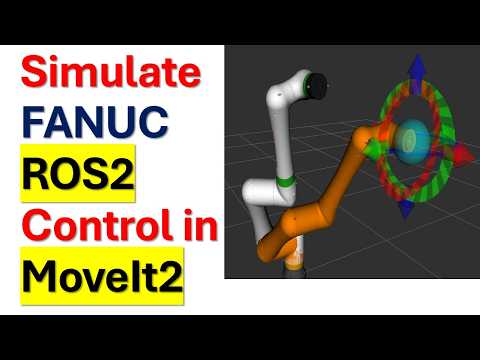FANUC Robots in ROS2: Simulate and Control FANUC Robots in ROS2, Rviz, and MoveIt2