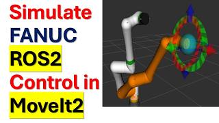 FANUC Robots in ROS2: Simulate and Control FANUC Robots in ROS2, Rviz, and MoveIt2