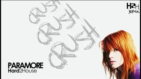 Paramore - Crush Crush Crush (Hard2House Remix) FULL_HQ