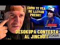 El JINCHO INSULTA a DESOKUPA y el le MANDA ESTE MENSAJE CONTESTANDOLE