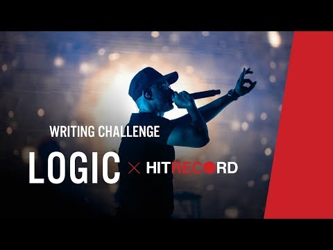 Writing Challenge: LOGIC x HITRECORD - Writing Challenge: LOGIC x HITRECORD