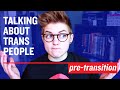 How To Refer To Trans People in the Past