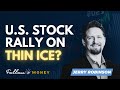 Is The Current U.S. Stock Market Rally On Thin Ice? (Magnificent 7 Exhaustion?)