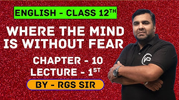 Where The Mind Is Without Fear | L 1st | Class 12th | Sr. Secondary | English | By R.G.S. Sir | NIOS