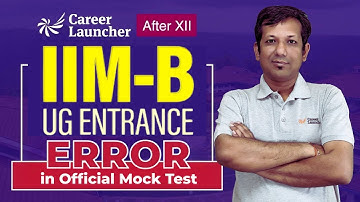IIM B UG AT Official Mock Test | Wrong Question Discussion & Error Explained | Career Launcher IPM