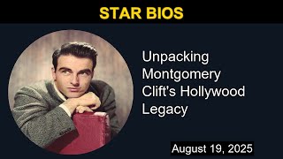 Unpacking Montgomery Clift's Hollywood Legacy | Star Bios