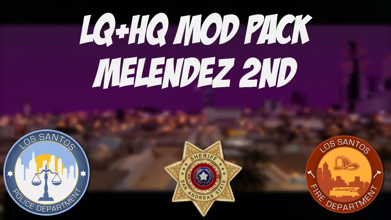 [SA:MP] LQ+HQ MOD PACK 2ND - YouTube