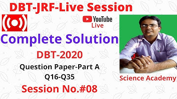 Live-DBT-2020 Session No.#08: Complete Solution of Part A from Question Paper DBT-2020: Q16-Q35