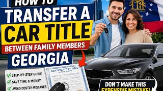 How to transfer a car title between family members Georgia