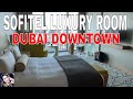Sofitel Dubai Downtown Room Tour | Food & Travel by Marie