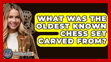 What Was The Oldest Known Chess Set Carved From? - The Board Game Xpert