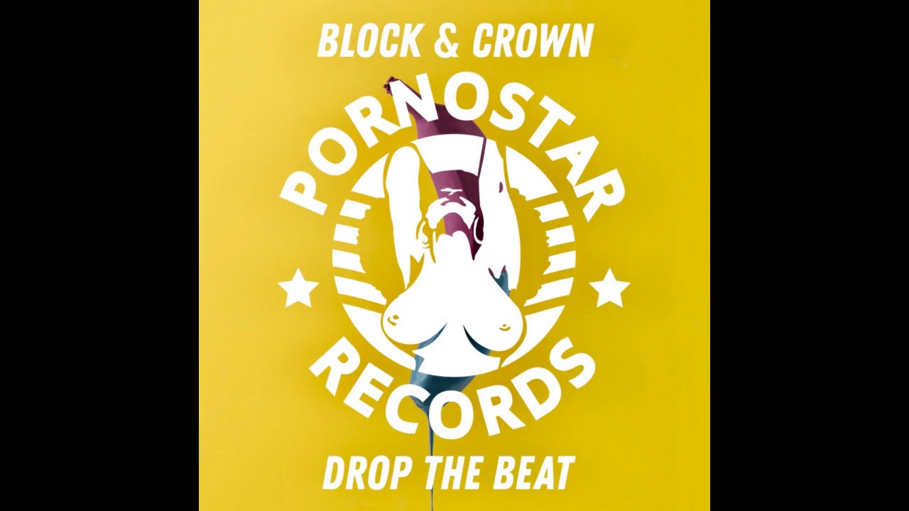 Block & Crown  - Drop the Beat (Original Mix )