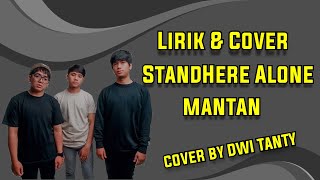 MANTAN - Stand Here Alone Cover by DwiTanty