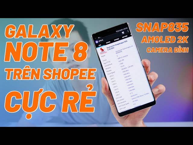 Đập Hộp Galaxy Note 8 Giá 3.7 Triệu Trên Shopee - Snapdragon 835, Amoled 2K+, S-pen, Ngon Luôn