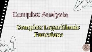 Complex Logarithmic Functions