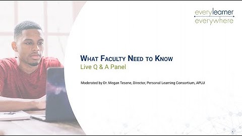 Ask an Expert Live Q&A: What Faculty Need to Know | Every Learner Everywhere
