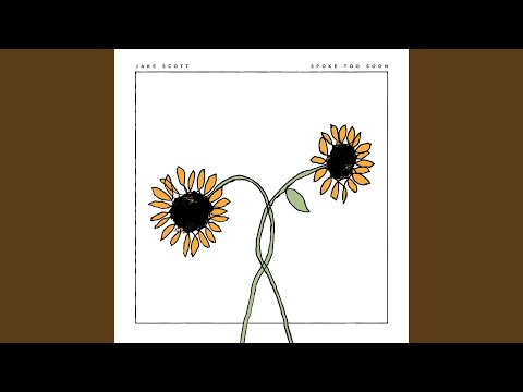 Spoke Too Soon - Jake Scott