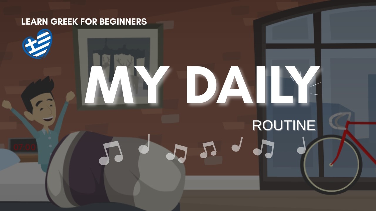 Can You Describe Your Day in Greek?  Daily Routine for Beginners (Start Speaking Greek Today!)