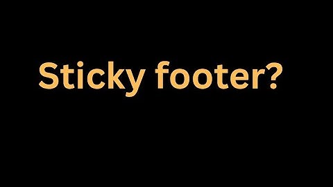  Creating a Perfect Sticky Footer with CSS — Step-by-Step Guide