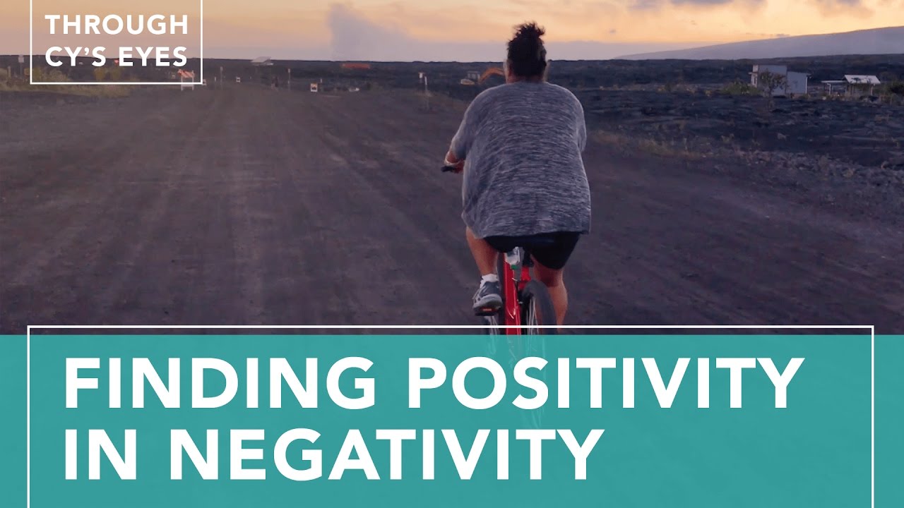 Finding Positivity in Negativity - YouTube