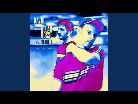 Envie de changer (feat. Piednoir)