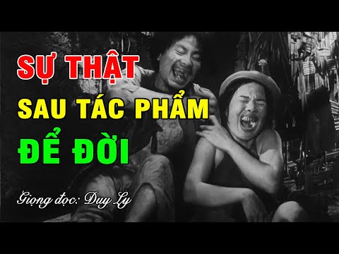 Sự thật sau những tác phẩm để đời: Đi tìm vợ chồng A Phủ; có đến 3 Chí Phèo, 2 Thị Nở...