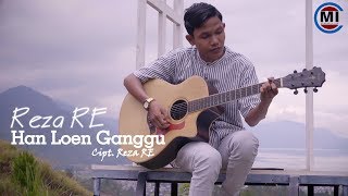 Han Loen Ganggu - Reza RE#Lagu Aceh Terbaru