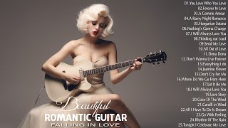 Romantic Guitar: The Best Guitar Love Songs To Soothe Your Soul - Acoustic Guitar Music 70s 80s 90s