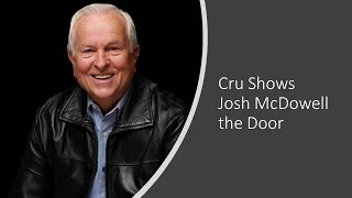 Cru Shows Josh McDowell the Door