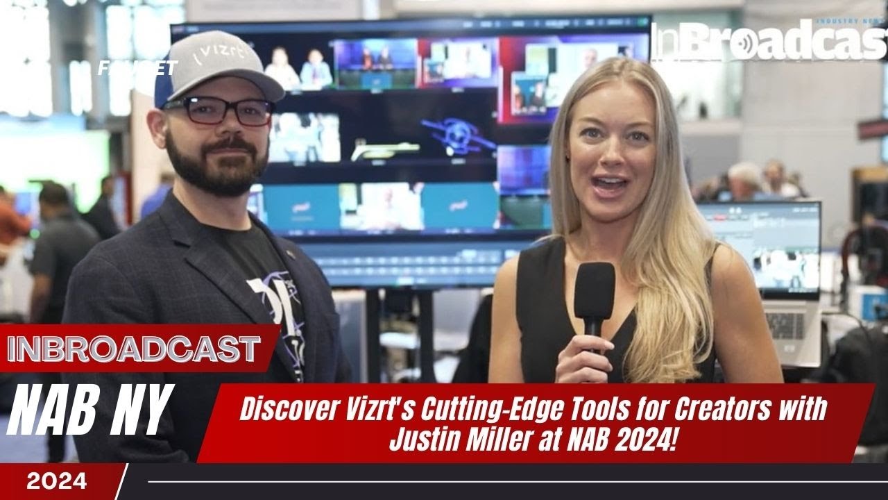 Discover Vizrt's Cutting-Edge Tools for Creators with Justin Miller at NAB 2024!