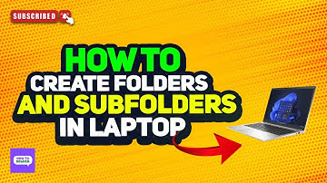 How to create a folder and sub folder in laptop 2025
