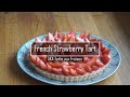 French Strawberry Custard Tart Recipe | With Creme Patissiere | Tarte aux Fraise | TSpoon Recipes