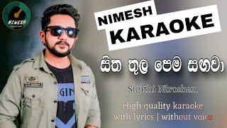 Sitha Thula Pema Sagawa Karaoke With S  Sigithi Niroshan       Nimesh Karaoke