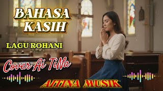 Download lagu BAHASA KASIH LAGU ROHANI COVER AITINA