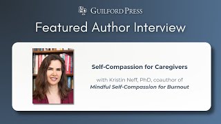 Famous Kristin Neff Discusses the Benefits of Self-Compassion for Caregivers Wealth