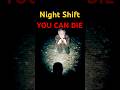🔥 YOU CAN DIE – Night Shift #shorts #horror #scary #creepy #terror #haunted