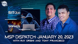 MSP Dispatch 1/20/23: Cybercriminals Target Telecom, ITGlue Data Loss, Sophos Firewall RCE Attacks