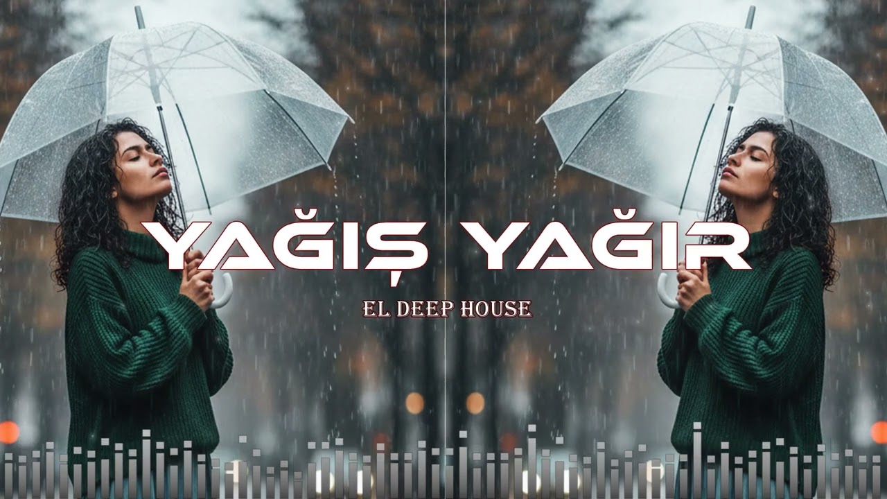 Yağış Yağır - EDM Deep House (Azeri Bass Remix) Hərkəsin axtardığı o musiqi.