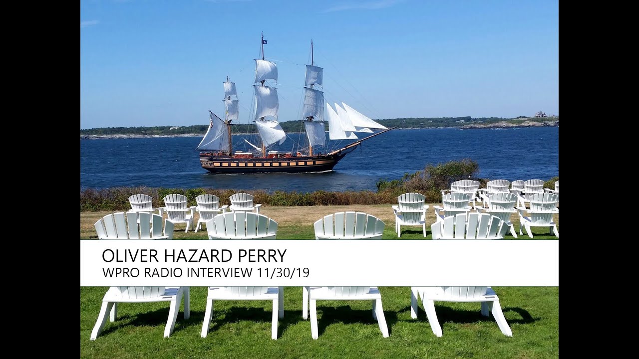 Oliver Hazard Perry WPRO Changing Gears Interview 11/30/19