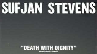 Sufjan Stevens, 'Death With Dignity'