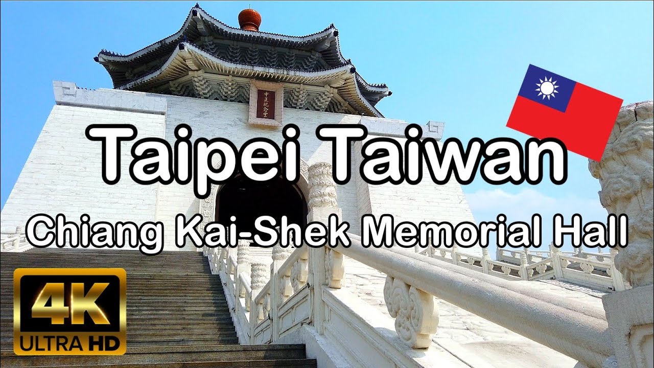 Chiang Kai-Shek Memorial Hall Taipei Taiwan [4K]