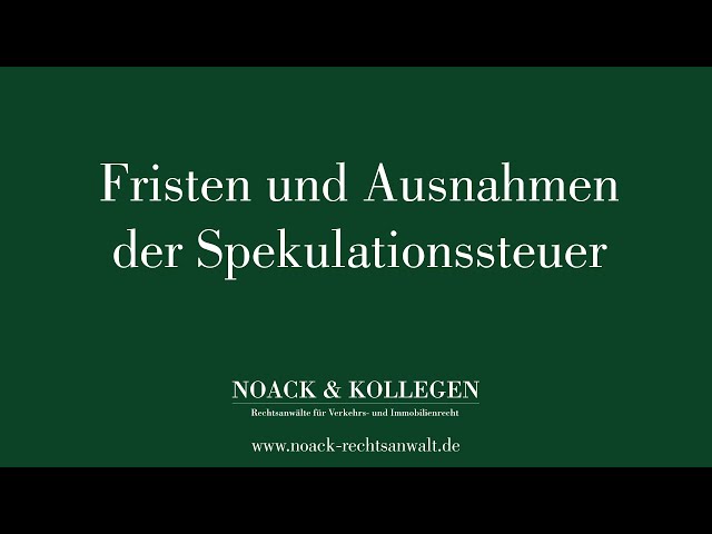 Fristen und Ausnahmen der Spekulationssteuer