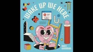 MATTHEW BENTO AND MATT GOODMAN FEAT JDP - WAKE UP WE HERE