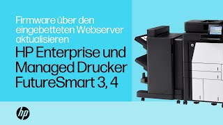 Firmware-Upgrade vom eingebetteten Webserver | HP Enterprise- und Managed-Drucker FutureSmart 3, 4