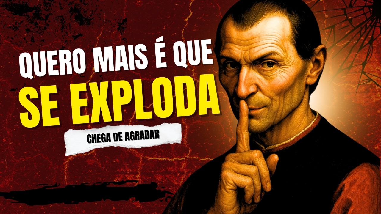 Este Video Vai Destruir a Sua Vontade De Agradar Os Outros - Maquiavel